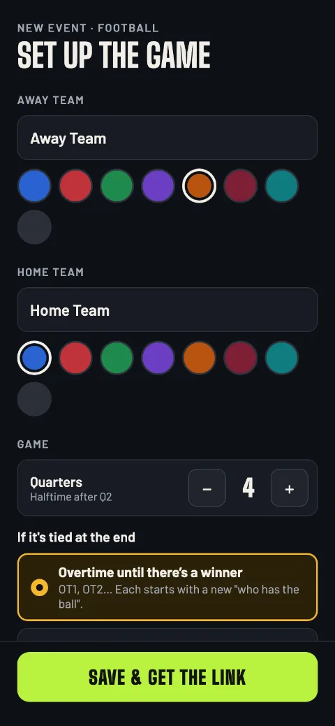 Setting up the football game: away and home teams, 4 quarters with halftime after Q2, and overtime until there’s a winner